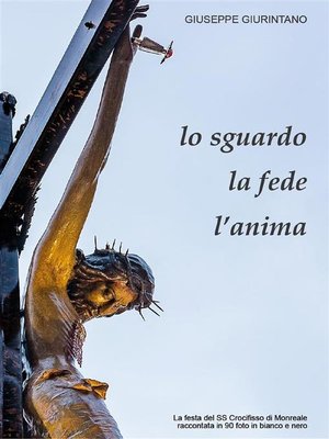 cover image of Lo sguardo, la fede, l'anima